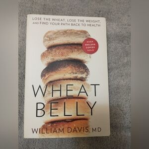 WHEAT BELLY BY WILLIAM DAVIS, MD
